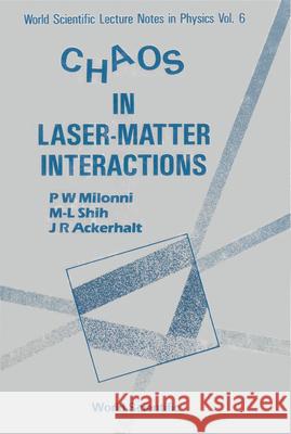 Chaos in Laser-Matter Interactions M. L. Shih Peter W. Milonni P. W. Milonni 9789971501808 World Scientific Publishing Company - książka