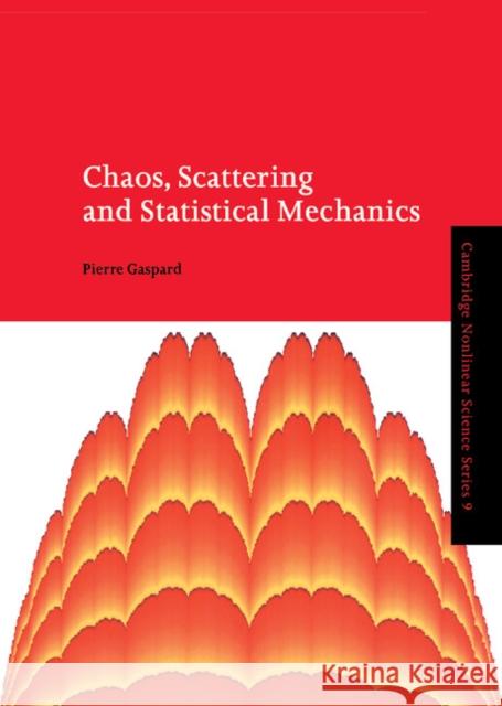 Chaos, Scattering and Statistical Mechanics Pierre Gaspard Boris Chirikov Predrag Cvitanovic 9780521395113 Cambridge University Press - książka