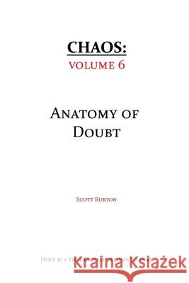 Chaos: The Anatomy of Doubt Scott Burton 9781967979103 Scott Burton - książka