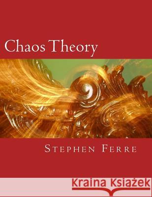 Chaos Theory: for piano and chamber ensemble Ferre, Stephen 9781506184081 Createspace - książka