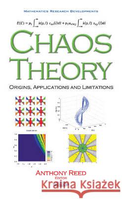 Chaos Theory: Origins, Applications & Limitations Anthony Reed 9781536103373 Nova Science Publishers Inc - książka