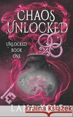 Chaos Unlocked Lana Kole 9781080342167 Independently Published - książka