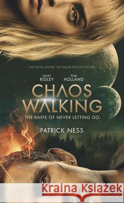 Chaos Walking Movie Tie-In Edition: The Knife of Never Letting Go Ness, Patrick 9781536200522 Candlewick Press (MA) - książka