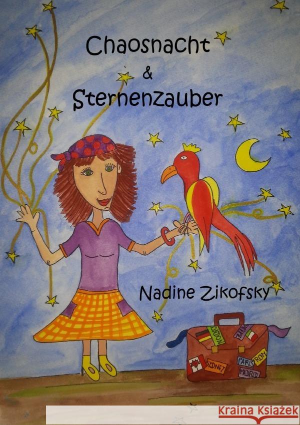 Chaosnacht & Sternenzauber Zikofsky, Nadine 9783754907276 epubli - książka