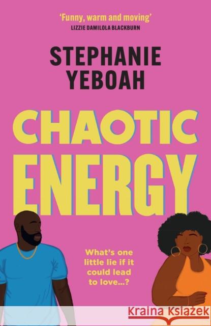 Chaotic Energy: The hilarious, heartfelt, must-read romantic comedy Stephanie Yeboah 9781398721906 Hachette Mobius - książka