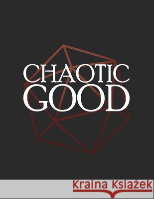 Chaotic Good: RPG Themed Mapping and Notes Book Puddingpie Notebooks 9781728847696 Independently Published - książka