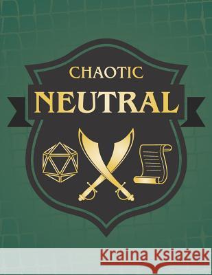 Chaotic Neutral: RPG Themed Mapping and Notes Book Puddingpie Notebooks 9781790445981 Independently Published - książka