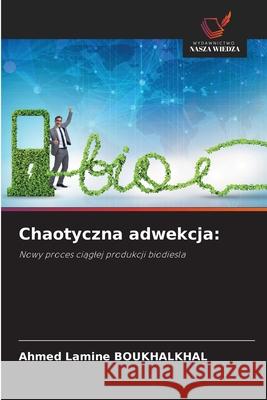 Chaotyczna adwekcja: BOUKHALKHAL, Ahmed Lamine 9786200750969 Wydawnictwo Nasza Wiedza - książka