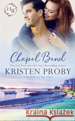 Chapel Bend Kristen Proby   9781633501638 Ampersand Publishing, Inc. - książka