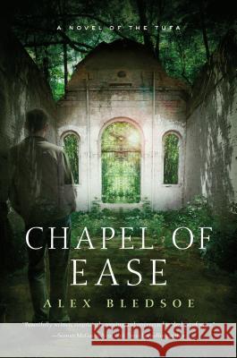 Chapel of Ease Alex Bledsoe 9780765376572 Tor Books - książka