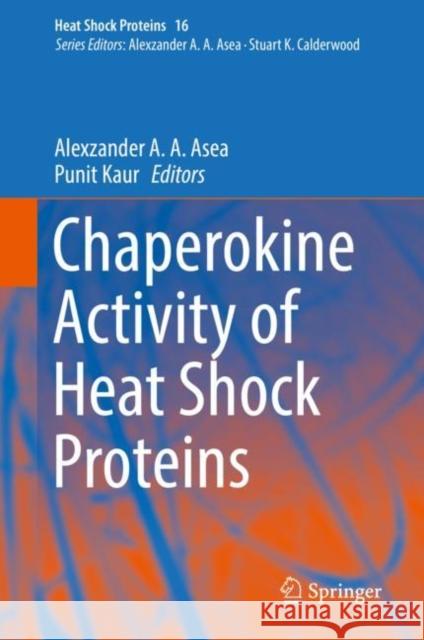 Chaperokine Activity of Heat Shock Proteins  9783030022532 Springer - książka