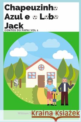 Chapeuzinho Azul e o Lobo Jack William Trajano de Andrade Costa 9798634088594 Independently Published - książka