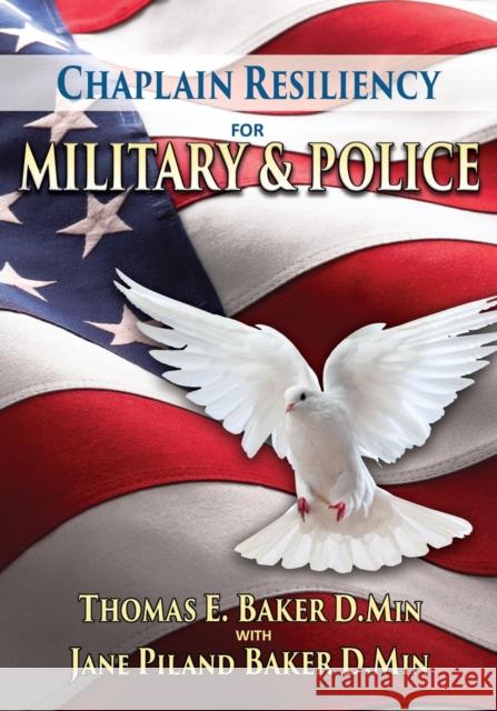 Chaplain Resiliency for Military & Police D Min Thomas Baker, D Min Jane Piland Baker 9781614938330 Peppertree Press - książka