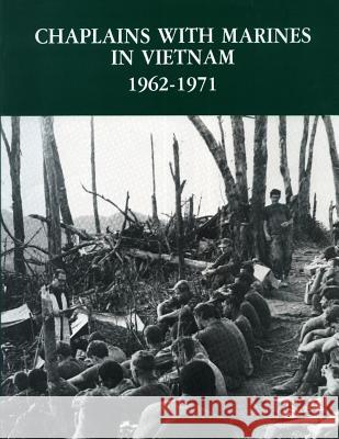 Chaplains with Marines in Vietnam, 1962-1971 Cdr Herbert L. Bergsma 9781482067590 Createspace - książka