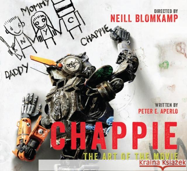 Chappie: The Art of the Movie Peter Aperlo 9781783295203 Titan Books Ltd - książka