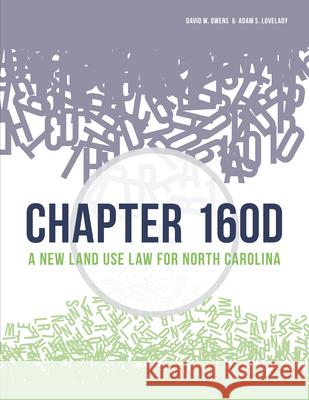 Chapter 160d: A New Land Use Law for North Carolina Adam Lovelady David W. Owens 9781560119760 Unc School of Government - książka