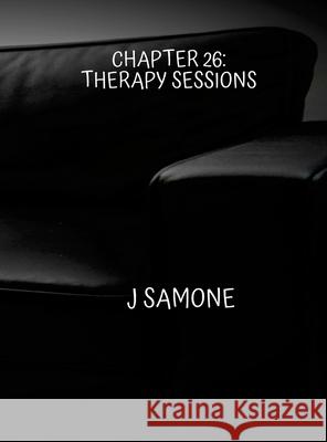 Chapter 26: Therapy Sessions J Samone 9781105767852 Lulu.com - książka