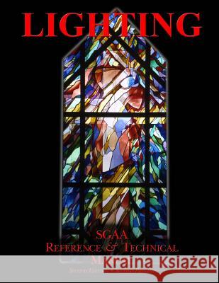 Chapter Twenty-One: Lighting Stained Glass Association of America 9781516802272 Createspace - książka