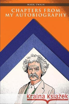 Chapters from My Autobiography Mark Twain   9789356568358 Double 9 Booksllp - książka