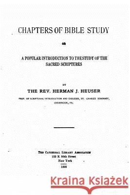 Chapters of Bible Study Herman J. Heuser 9781523823215 Createspace Independent Publishing Platform - książka