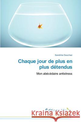 Chaque Jour de Plus En Plus Détendus Dauchez-S 9783639497717 Omniscriptum - książka
