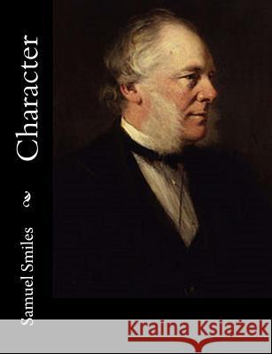 Character Samuel Smiles 9781543291162 Createspace Independent Publishing Platform - książka