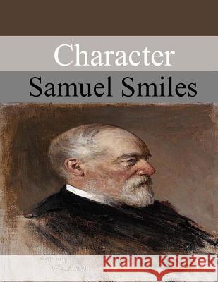 Character Samuel Smiles 9781546852797 Createspace Independent Publishing Platform - książka