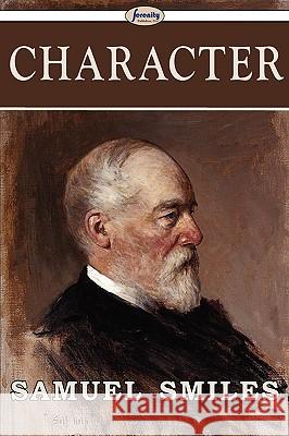 Character Samuel Smiles 9781604507041 Serenity Publishers, LLC - książka