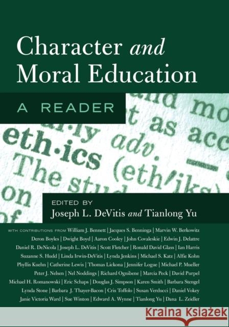 Character and Moral Education: A Reader DeVitis, Joseph L. 9781433110993 Peter Lang Publishing Inc - książka