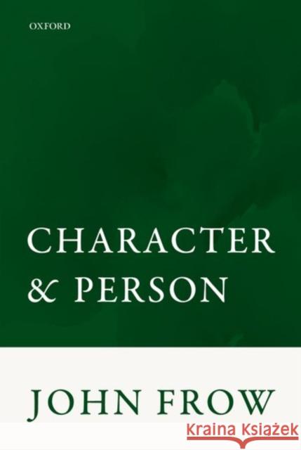 Character and Person John Frow 9780198778554 Oxford University Press, USA - książka