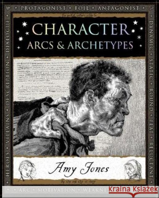Character: Arcs and Archetypes Amy Jones 9781907155512 Wooden Books - książka