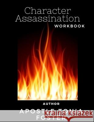 Character Assassination Workbook Tonia Foster 9781729675519 Createspace Independent Publishing Platform - książka