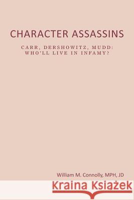 Character Assassins: Mud Begets Blood! Connolly Jd, William M. Mph 9781477126400 Xlibris Corporation - książka