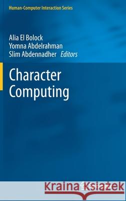 Character Computing Alia Elbolock Yomna Abdelrahman Slim Abdennadher 9783030159535 Springer - książka