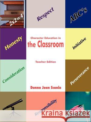 Character Education in the Classroom Donna Jean Scanio 9781420856774 Authorhouse - książka