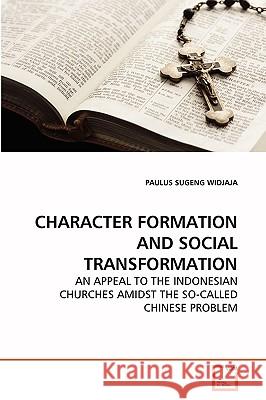 Character Formation and Social Transformation Paulus Sugeng Widjaja 9783639259636 VDM Verlag - książka