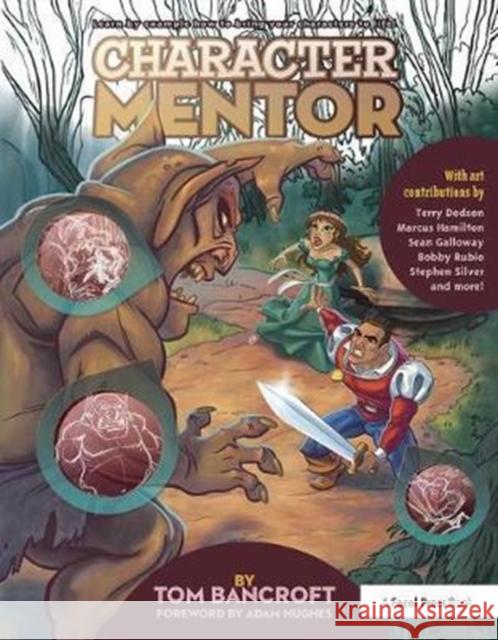 Character Mentor: Learn by Example to Use Expressions, Poses, and Staging to Bring Your Characters to Life Tom Bancroft 9781138403390 Focal Press - książka