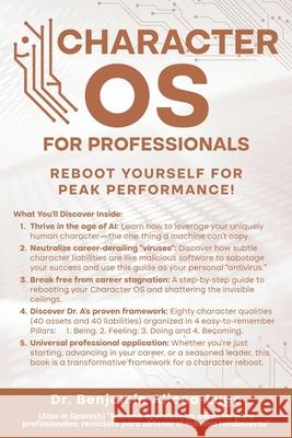 Character OS for Professionals: Reboot Yourself for Peak Performance! Benjam?n Alicea 9780997149548 Character OS Reboot Press - książka