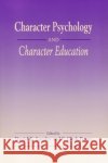 Character Psychology And Character Education F. Clark Power Daniel K. Lapsley 9780268033729 University of Notre Dame Press