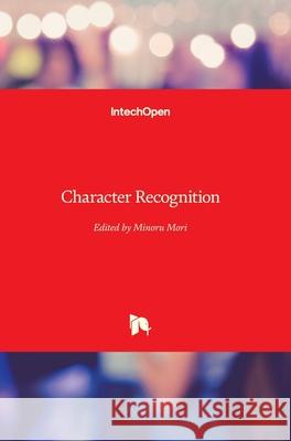 Character Recognition Minoru Mori 9789533071053 Intechopen - książka