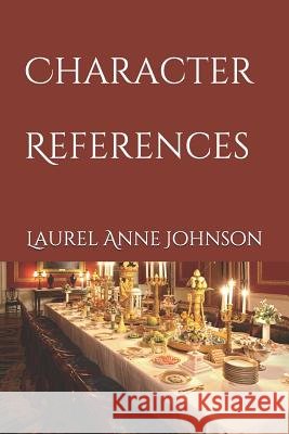 Character References Laurel Anne Johnson 9781798289495 Independently Published - książka