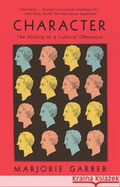 Character: The History of a Cultural Obsession Marjorie Garber 9781250798527 Picador USA - książka