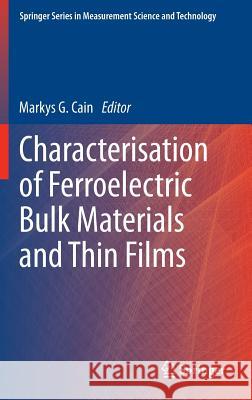 Characterisation of Ferroelectric Bulk Materials and Thin Films Cain 9781402093104 SPRINGER - książka