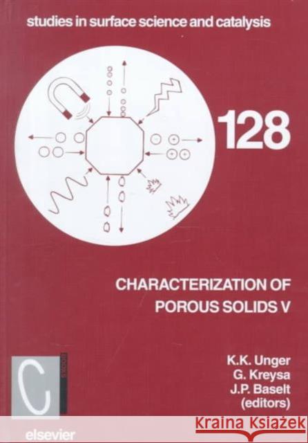 Characterisation of Porous Solids V: Volume 128 Kreysa, G. 9780444502599 ELSEVIER SCIENCE & TECHNOLOGY - książka