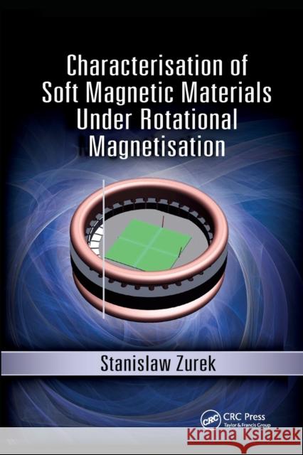 Characterisation of Soft Magnetic Materials Under Rotational Magnetisation Stanislaw Zurek 9780367891572 CRC Press - książka