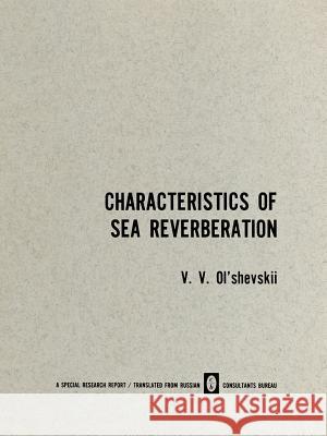 Characteristics of Sea Reverberation V. V. O 9781489947246 Springer - książka