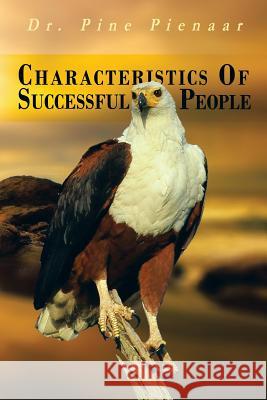 Characteristics of Successful People Pine Pienaar 9781479784189 Xlibris Corporation - książka