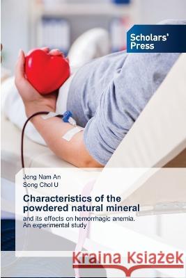 Characteristics of the powdered natural mineral Nam An, Jong, Chol U, Song 9786205522646 Scholars' Press - książka