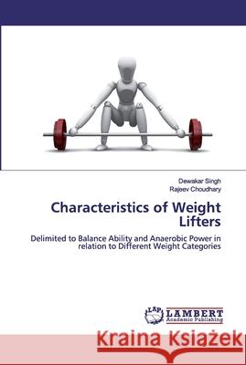 Characteristics of Weight Lifters Singh, Dewakar 9786200115638 LAP Lambert Academic Publishing - książka