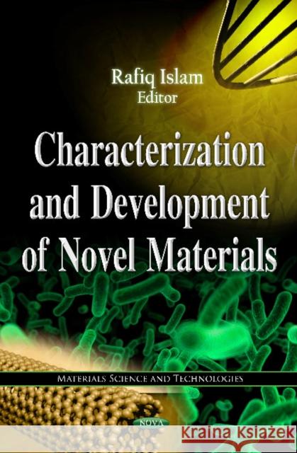 Characterization & Development of Novel Materials Rafiq Islam 9781613241493 Nova Science Publishers Inc - książka